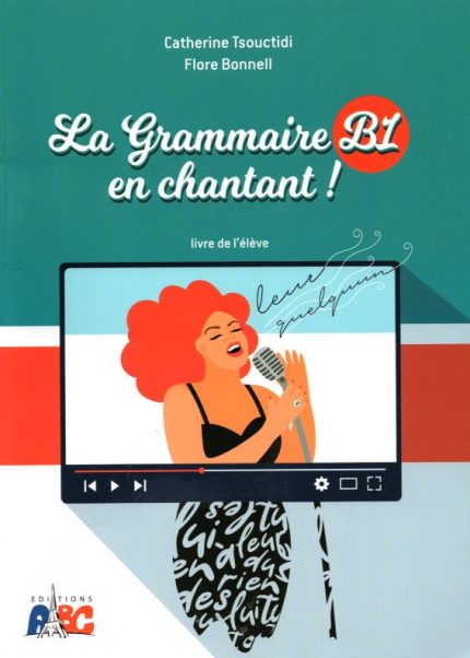 La Grammaire en Chantant B1 Methode