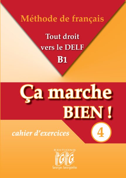 CA MARCHE BIEN 4 DELF B1 CAHIER
