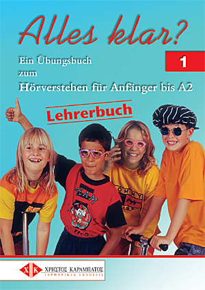 Alles klar? 1 Ein Ubungsbuch zum Horverstehen fur Anfanger bis A2 Lehrerbuch