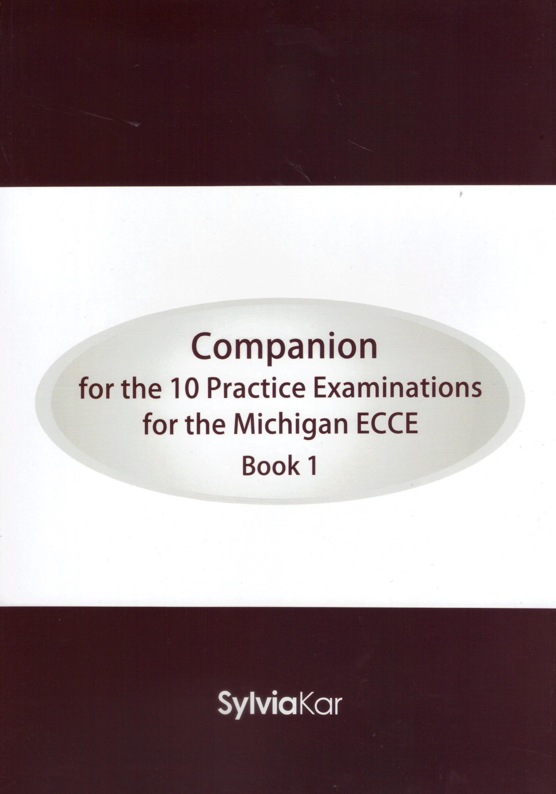 Companion for the 10 Practice Examinations for the Michigan ECCE (Book 1)