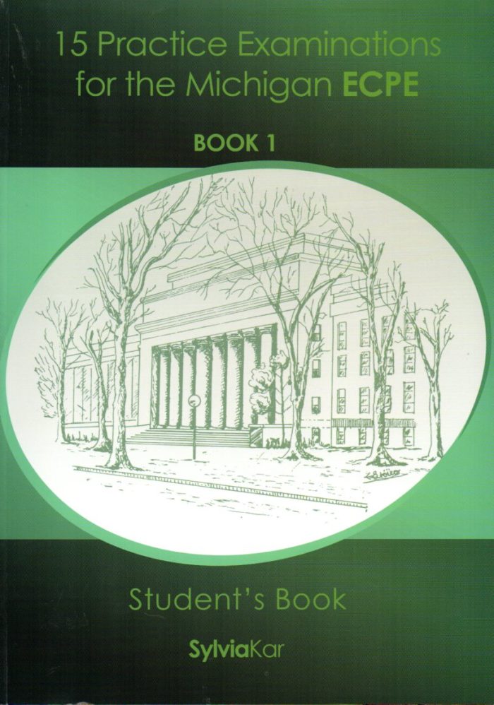 15 PRACTICE EXAMINATIONS 1 ECPE STUDENT'S BOOK 15 PRACTICE EXAMINATIONS 1 ECPE STUDENT'S BOOK
