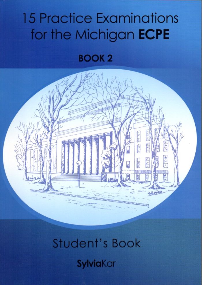 15 PRACTICE EXAMINATIONS 2 ECPE STUDENT'S BOOK 15 PRACTICE EXAMINATIONS 2 ECPE STUDENT'S BOOK