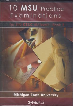 10 MSU PRACTICE EXAMINATIONS 2 CELC B2 CD CLASS