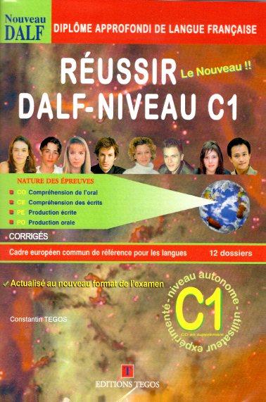 Reussir le nouveau DALF - Niveau C1 Corriges + CD