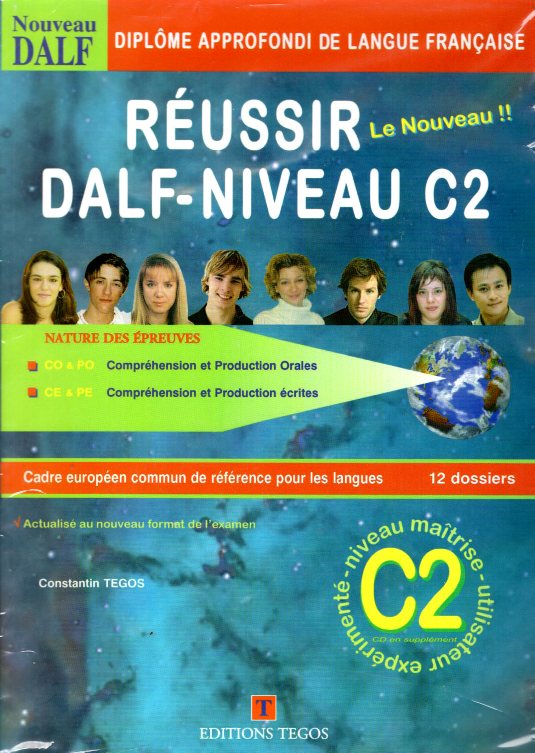 Reussir le nouveau DALF Niveau C2 Pack + Corriges + CDs