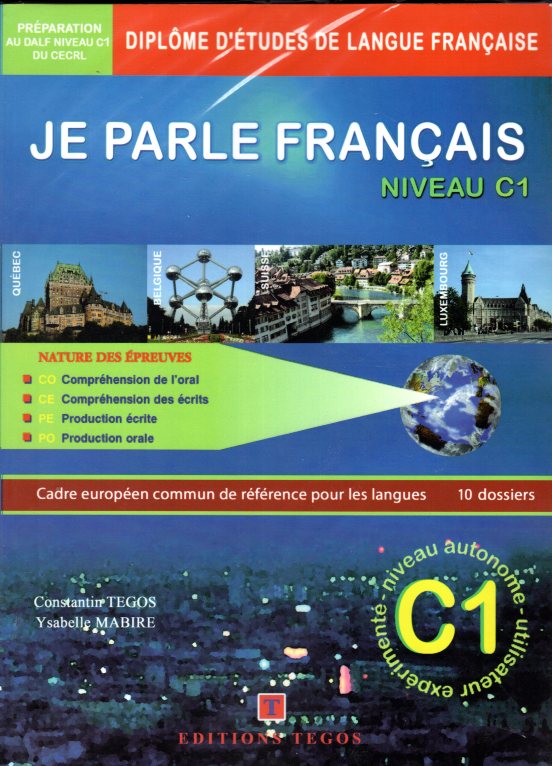 Je parle Francais - Niveau DALF C1 + Corriges + 2CD audio en supplement