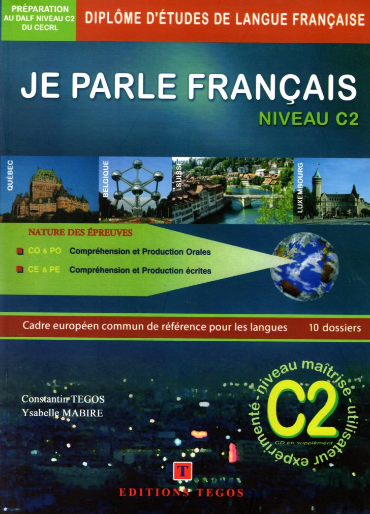 Je Parle Francais Dalf Niveau C2 Ecrit & Oral