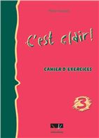 C'est clair 3 Cahier d'exercices