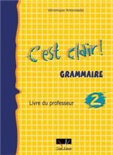 C'est clair 2 Grammaire Livre du Professeur