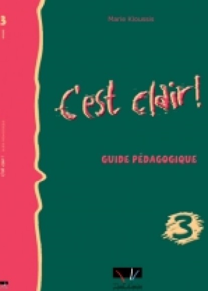 C'est clair 3 Guide Pedagogique