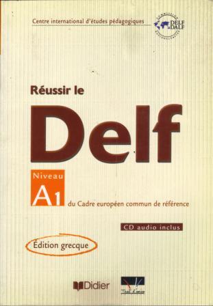 Reussir le Delf A1 Edition Grecque + CD