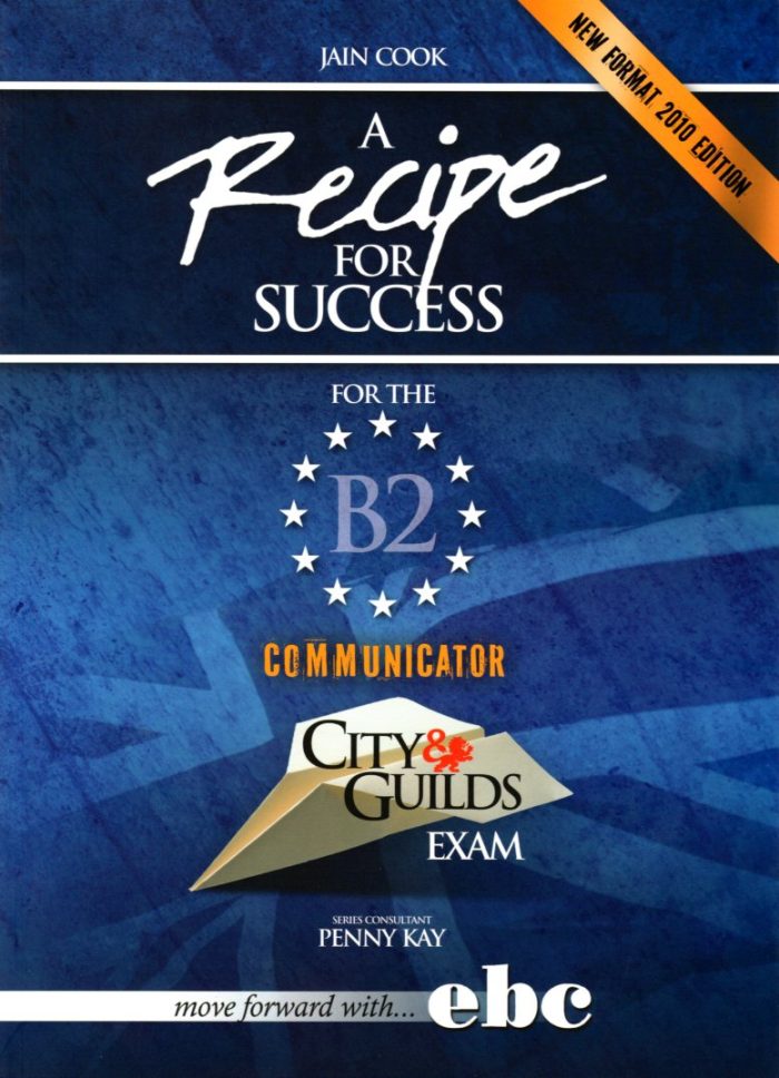 RECIPE FOR SUCCESS CITY & GUILDS B2 STUDENT'S BOOK RECIPE FOR SUCCESS CITY & GUILDS B2 STUDENT'S BOOK