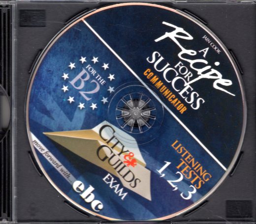 RECIPE FOR SUCCESS COMMUNICATOR CITY & GUILDS B2 CDs