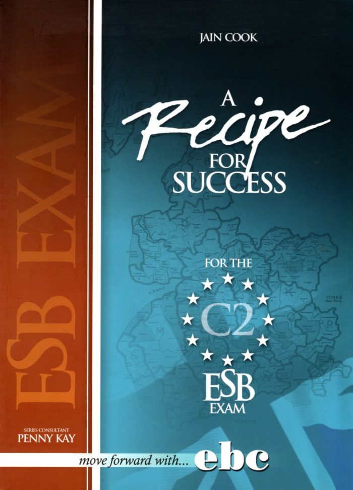 RECIPE FOR SUCCESS ESB EXAMS C2 STUDENT'S RECIPE FOR SUCCESS ESB EXAMS C2 STUDENT'S