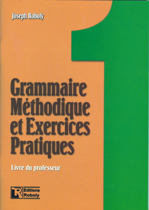 Grammaire Methodique et Exercices Pratiques 1 Livre du Professeur