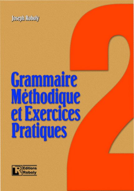 Grammaire Methodique et Exercices Pratiques 2