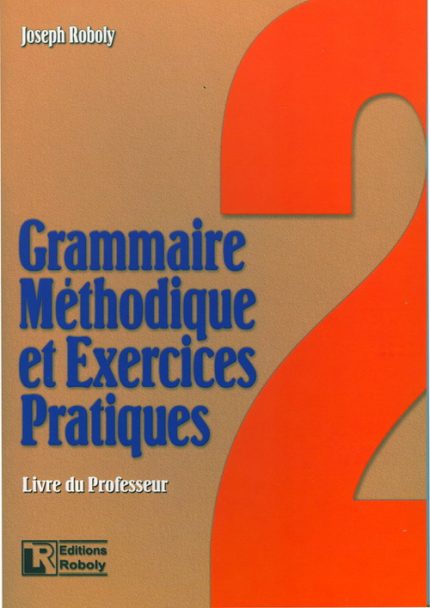 Grammaire Methodique et Exercices Pratiques 2 Livre du Professeur