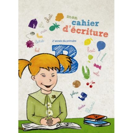 Mon cahier d' ecriture B