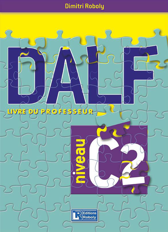 DALF C2 Livre du professeur Niveau
