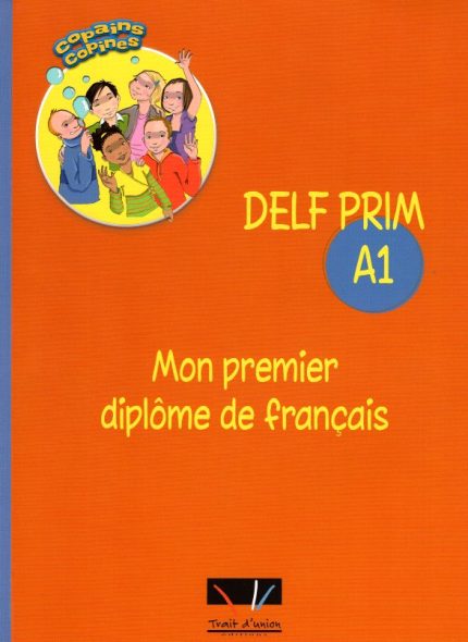 DELF Prim A1 Mon premier diplome de francais