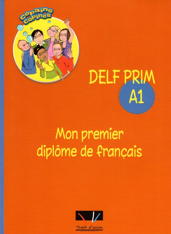 DELF Prim A1 Mon premier diplome de francais