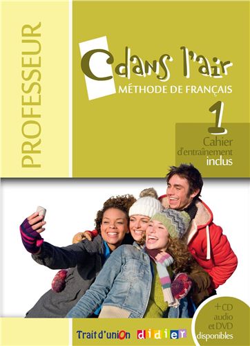 C dans l' air 1 Livre du Professeur + Audio CD et DVD disponibles