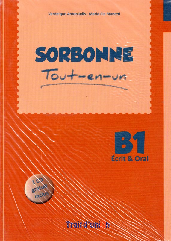 Sorbonne B1 Tout en un Ecrit & Oral inclus CD