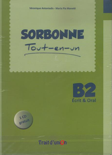 Sorbonne B2 Tout en un Ecrit & Oral inclus CD
