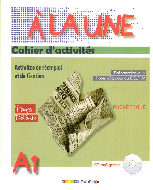 A La Une Cahier d'activites A1 + CD mp3