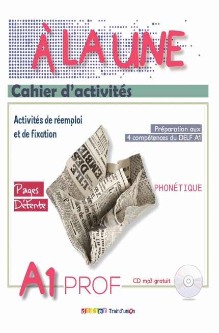 A La Une Cahier d'activites Professeur A1 + mp3 CD