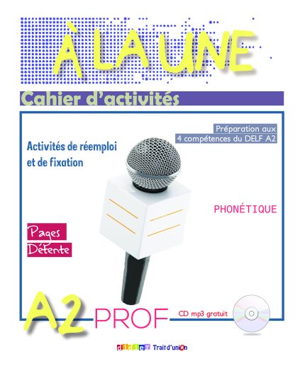A La Une A2 Cahier d'activites Professeur + CD