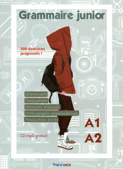 Grammaire junior A1-A2 + CD mp3 + 150 exercices complementaires