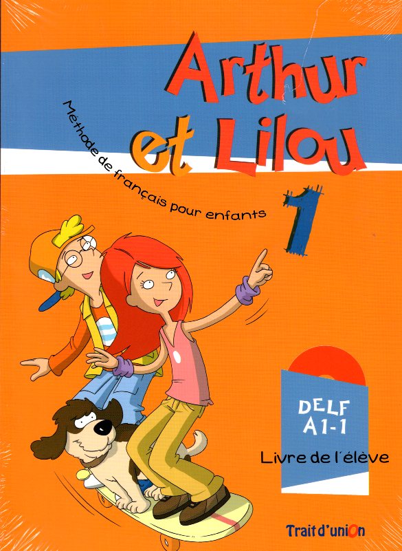 Arthur Et Lilou 1 Pack Livre de l' eleve + Cahier d'exercices + CD