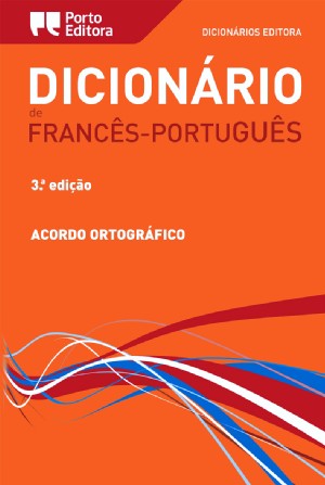 Dicionario de Frances - Portugues Acordo Ortografico 3a edicao