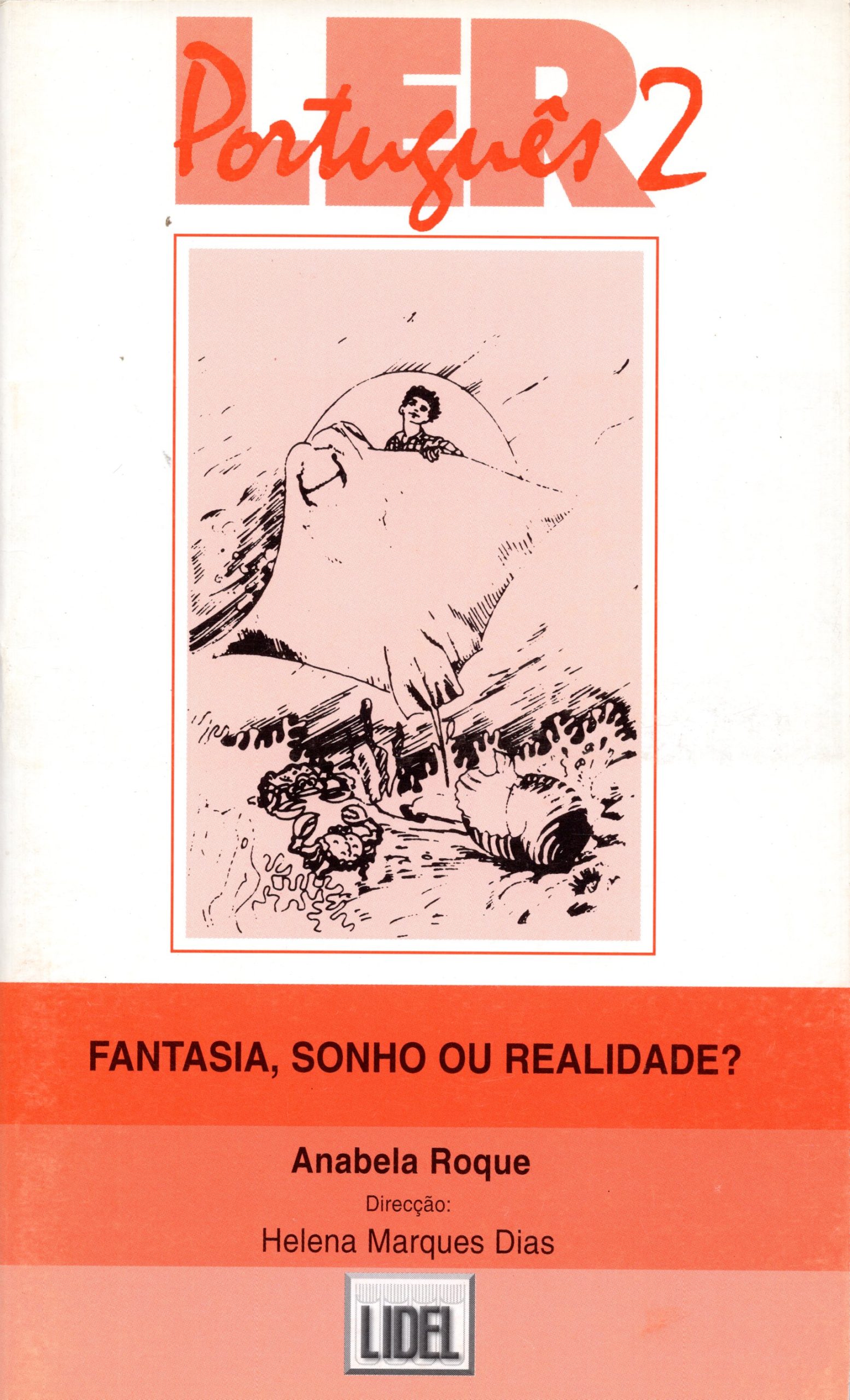 Fantasia, Sonho ou Realidabe?: Ler Portugues 2