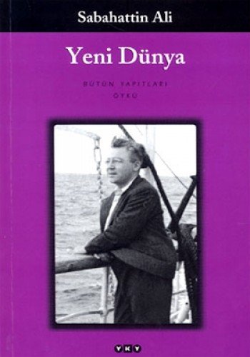 Yeni Dunya - Sabahattin Ali