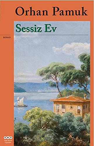 Sessiz Ev - Orhan Pamuk