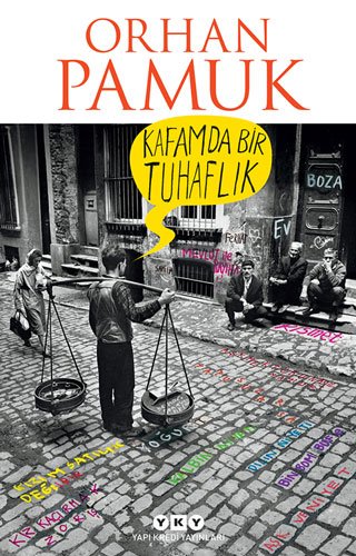 Kafamda bir Tuhaflik - Orhan Pamuk