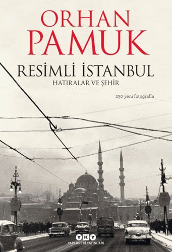 Resimli Istanbul Hatiralar Ve Sehir - Orhan Pamuk