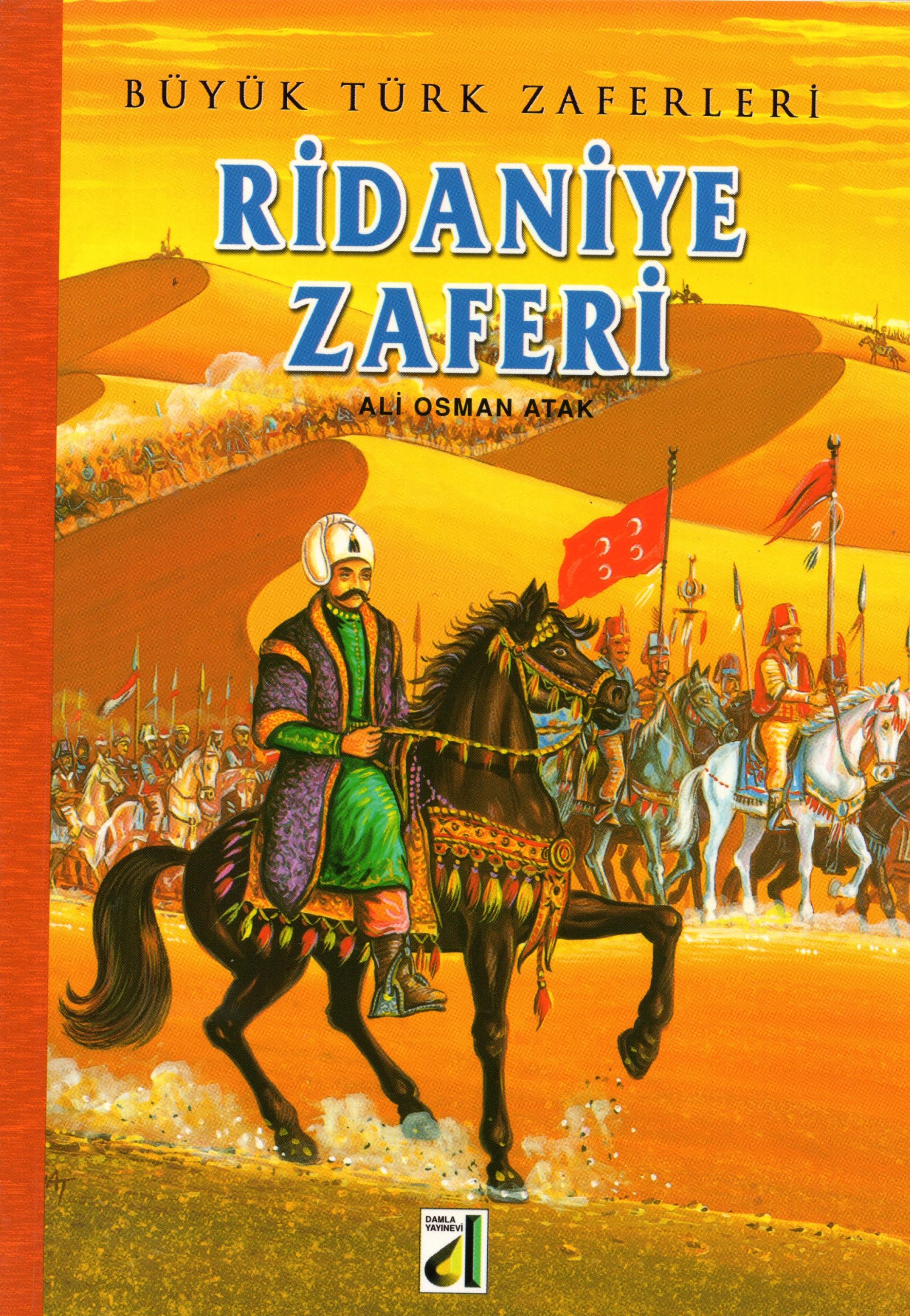 Buyuk Turk Zaferleri 6 Ridaniye Zaferi