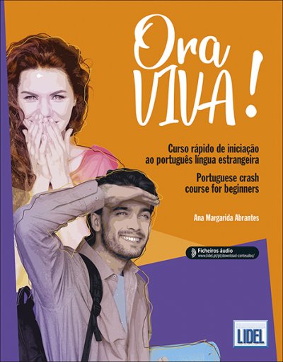 Ora viva! - Curso rapido de iniciacao ao portugues lingua estrangeira/Portuguese crash course for beginners + ficheiros audio