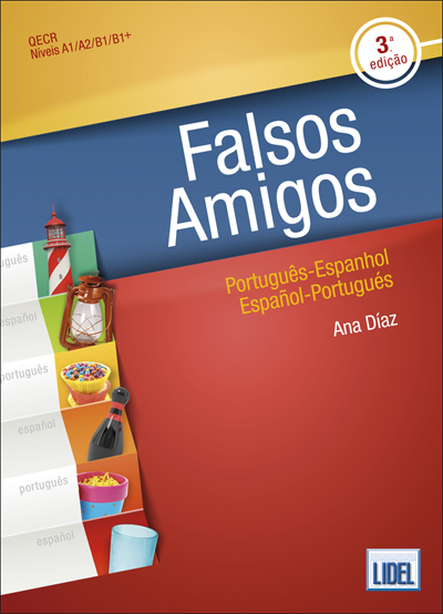 Falsos Amigos Portuguese/Spanish - Spanish/Portuguese 3a edicao