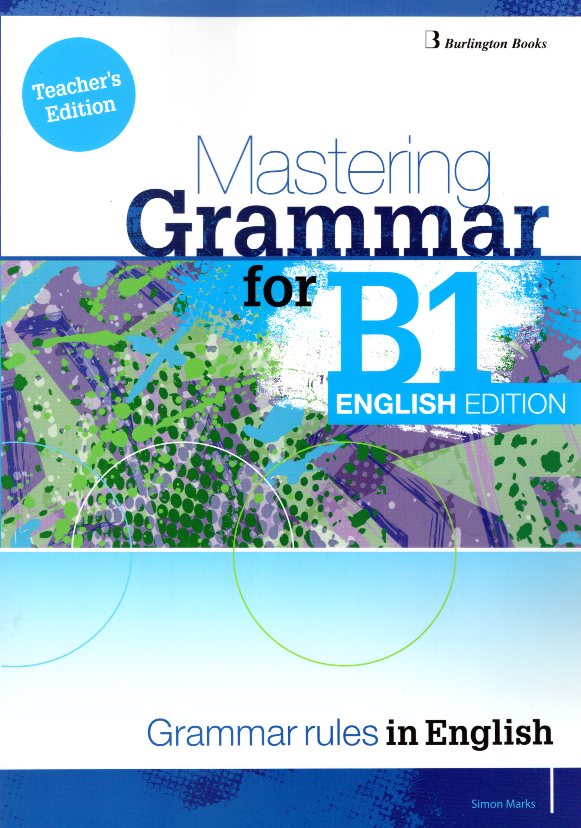 Mastering Grammar for B1 Teacher's Edition English Edition