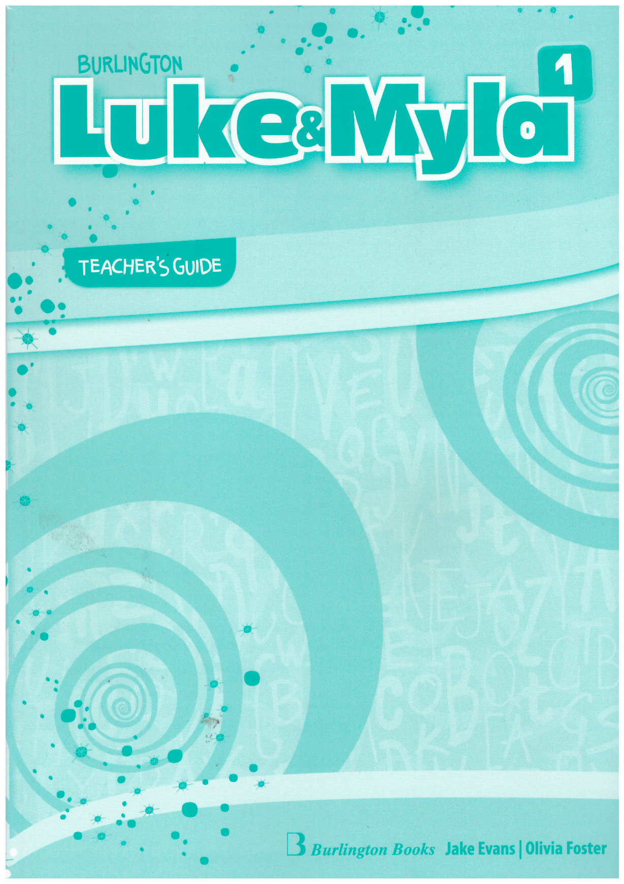 Luke & Myla 1 Teacher's Guide