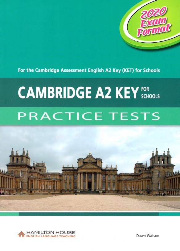 Cambridge A2 Key for Schools (KET) Practice Tests Teacher's Book 2020 exam format