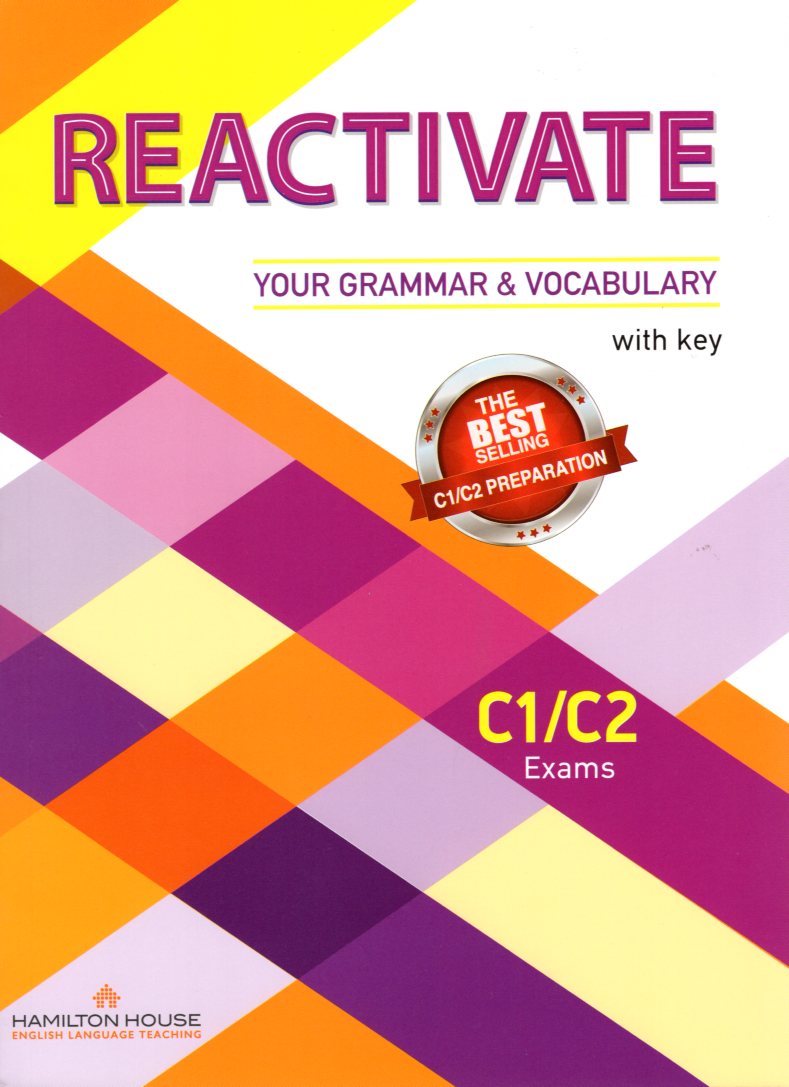 REACTIVATE YOUR GRAMMAR & VOCABULARY SB C1 + C2 With Key