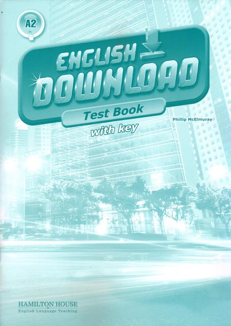 ENGLISH DOWNLOAD A2  Test Book with Key