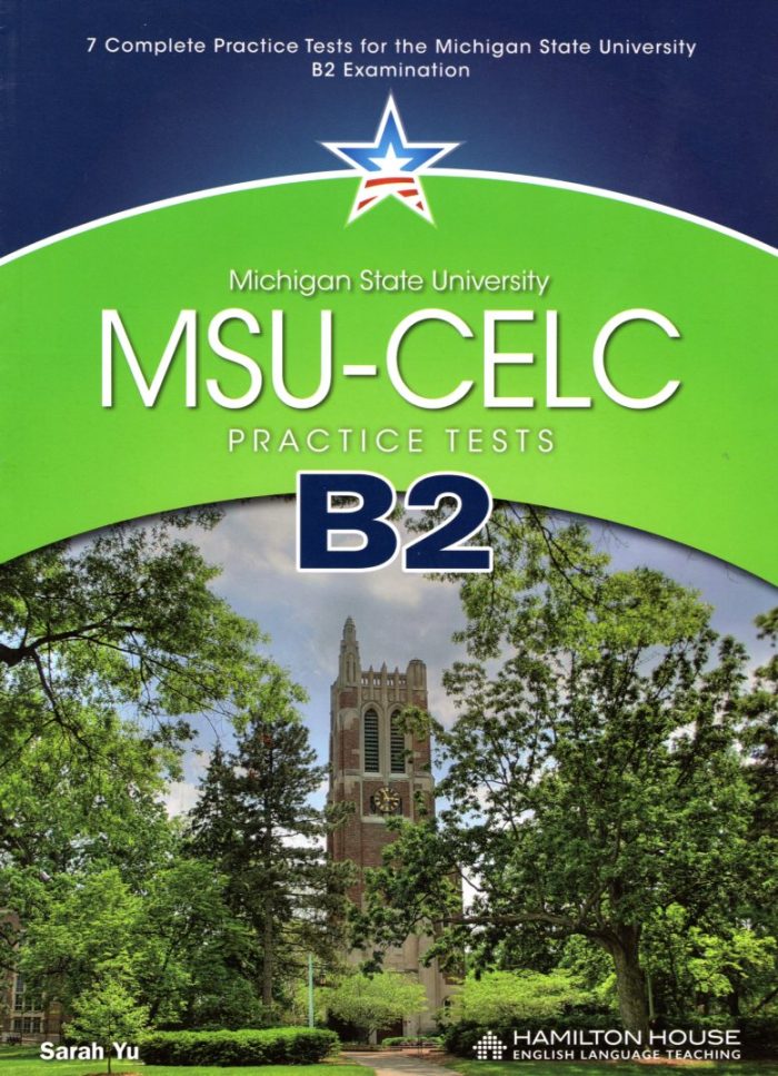 MSU-CELC Practice Tests B2 Student's Book MSU-CELC Practice Tests B2 Student's Book