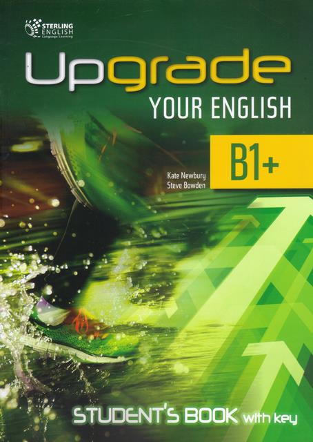 Upgrade your English B1+  Student's with Key