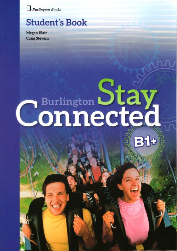 Stay Connected B1+ Student's Book Stay Connected B1+ Student's Book